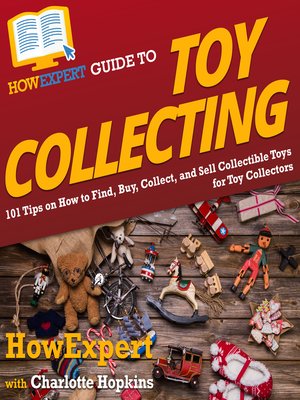 cover image of HowExpert Guide to Toy Collecting